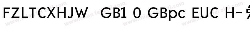 FZLTCXHJW  GB1 0 GBpc EUC H字体转换
